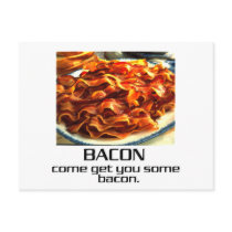 Come Get You Some Bacon. postcards by djskagnetti Come Get You Some Bacon. postcards