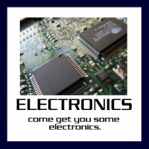 Come Get You Some Electronics Poster posters by djskagnetti Come Get You Some Electronics Poster posters