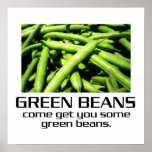 Come Get You Some Green Beans Poster posters