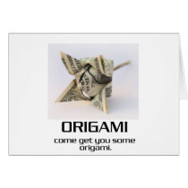 Come Get You Some Origami cards by djskagnetti Come Get You Some Origami cards