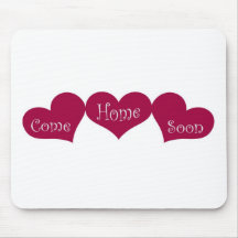 Come Home Soon Mouse Pad