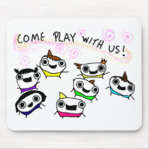 "Come play with us" Mouse Pads