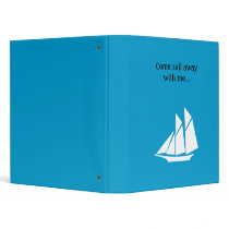 Come Sail Away Binder by deegolden Come Sail Away Binder
