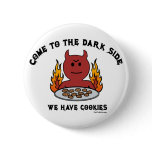 Come to the Dark Side Button
