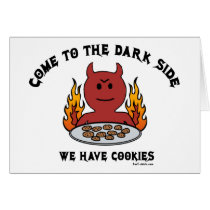 Come to the Dark Side Greeting Card
