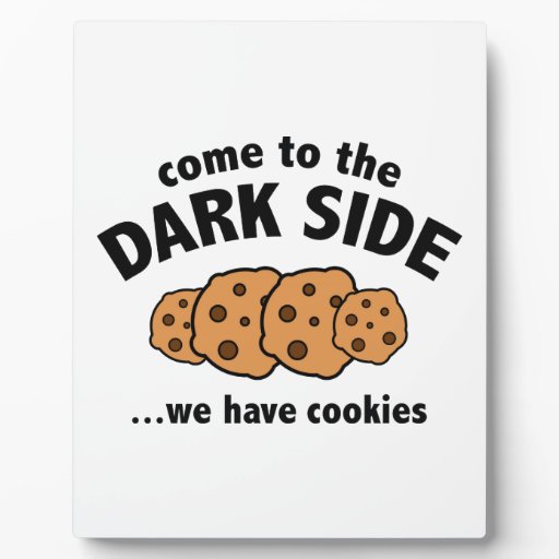 Come To The Dark Side We Have Cookies Display Plaques Zazzle