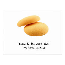 Come to the dark side! We have cookies! Post Cards