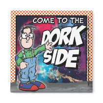 Come To The Dork Side magnets