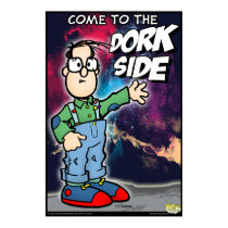 Come To The Dork Side posters