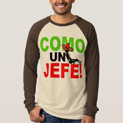 COME UN JEFE: LIKE A BOSS! TEES