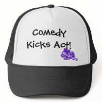 Comedy Kicks Act! hats by lh2011 Comedy Kicks Act! hats
