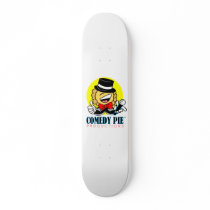 COMEDY PIE Skateboard