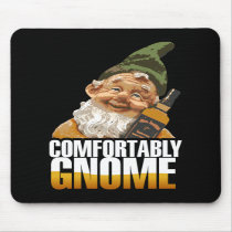 Comfortably Gnome $13.95 Mouse Pad
