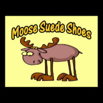 Comical Moose Suede Shoes posters
