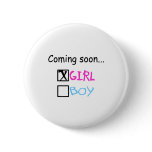 Coming Soon... (Girl) Pins