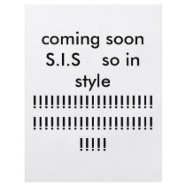 coming soon   S.I.S    so in style        !!!!!... flyers