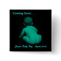 Coming Soon. . . Sweet Baby Boy ... buttons by kyderbydva Coming Soon. . . Sweet Baby Boy ... buttons