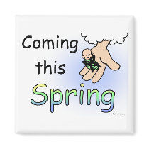 Coming this Spring magnet by tshirtfun Coming this Spring magnet