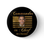 Commander in Chief, Barack Obama Buttons