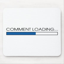 COMMENT LOADING MOUSE PADS