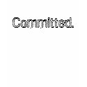 Committed. t-shirts by RedBreeze Committed. t-shirts