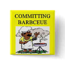 committing barbecue joke pinback button