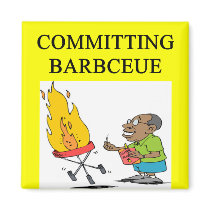 committing barbecue joke refrigerator magnet