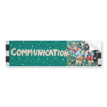 Communication Bumper Stickers