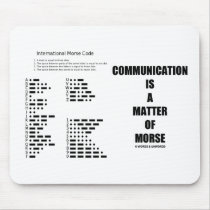 Communication Is A Matter Of Morse Mousepad
