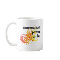 Communications Persons Are Hot mugs by itsallhot Communications Persons Are Hot mugs