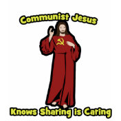 Communist Jesus knows Sharing is Caring