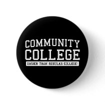 community college easier than regular college buttons by strk3 community college easier than regular college buttons