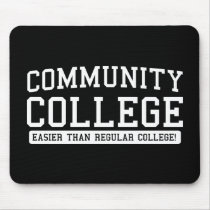 community college easier than regular college mousepads