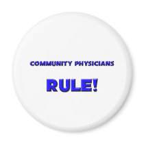 Community Physicians Rule! magnets