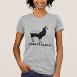 Como Te Llama Shirts