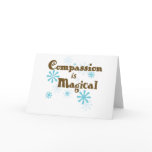 Compassion is Magical Cards