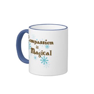 Compassion is Magical mug