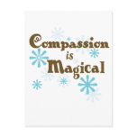 Compassion is Magical Post Card