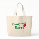 Compassion is Merry Canvas Bag