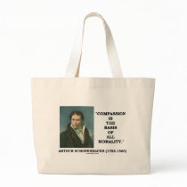 Compassion Is The Basis Of All Morality Quote Canvas Bags