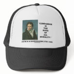 Compassion Is The Basis Of All Morality Quote hats