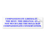 COMPASSIONATE LIBERALISM Bumper sticker