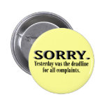 Complaints Deadline Pinback Button