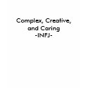 Complex, Creative,and Caring-INFJ- t-shirts