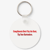 Compliments Don't Pay the Rent keychains