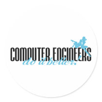 Computer Engineers Do It Better! stickers by poorrichards Computer Engineers Do It Better! stickers