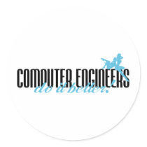 Computer Engineers Do It Better! stickers by poorrichards Computer Engineers Do It Better! stickers