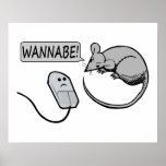 Computer Mouse Wannabe posters