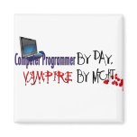 Computer Programmer by day, Vampire by night magnets