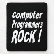 Computer Programmers Rock! Mousepad